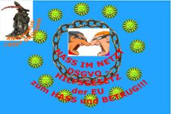 Hass, Hetze und Betrug im Netz - das DSGVO und die EU  macht es möglich